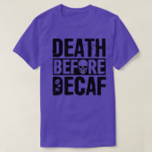 Dood voor Decaf Black T-shirt (Design voorkant)