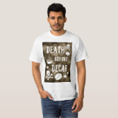 dood voor decaf bokeh T-Shirt (Voorkant volledig)