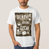 dood voor decaf bokeh T-Shirt (Voorkant)