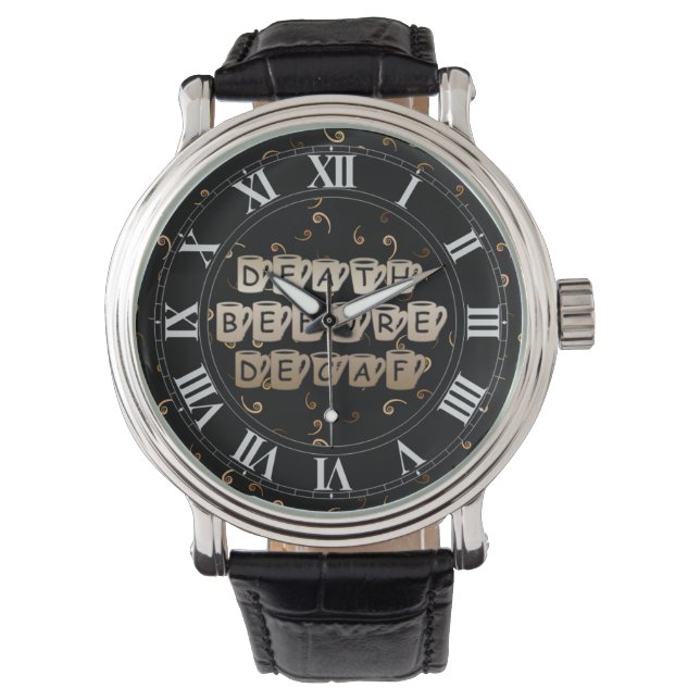 Dood voor decaf Coffee Humor Polst Watch Horloge (Voorkant)