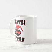 Dood voor Decaf Funny Mug Koffiemok (Voorkant links)