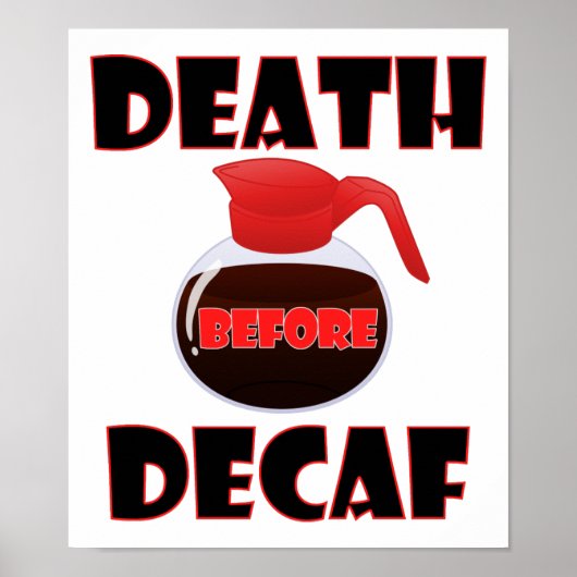 Dood voor Decaf Funny Poster (Voorkant)
