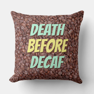 Dood voor Decaf Kussen