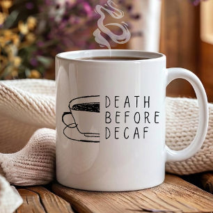 Dood Voor Decaf Lustig voor koffiedrinkers Koffiemok