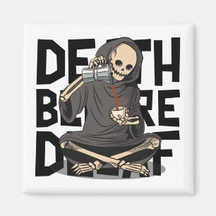 Dood Voor Decaf Magneet