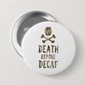 dood voor decaf ronde button 7,6 cm (Voorkant /achterkant)