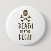 dood voor decaf ronde button 7,6 cm (Voorkant)