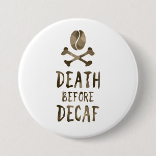 dood voor decaf ronde button 7,6 cm