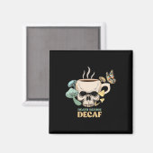 Dood Voor Decaf Skelet Halloween Schedel Mushro Magneet (Voorkant / Achterkant)