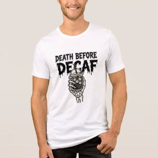 Dood Voor Decaf Skelet Koffie Shirt - Grappig H