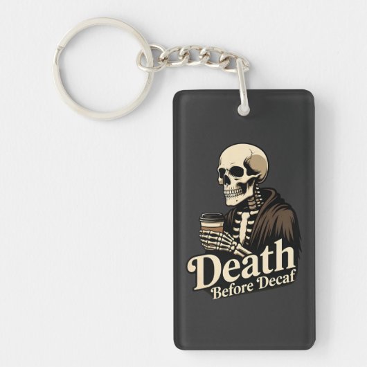 Dood Voor Decaf – Skelet Koffieliefhebber Sleutelhanger (Voorkant)