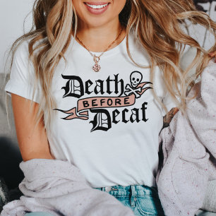 Dood voor decaf Skull Typografie T-shirt