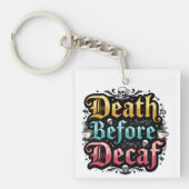 Dood voor Decaf Sleutelhanger (voorkant)