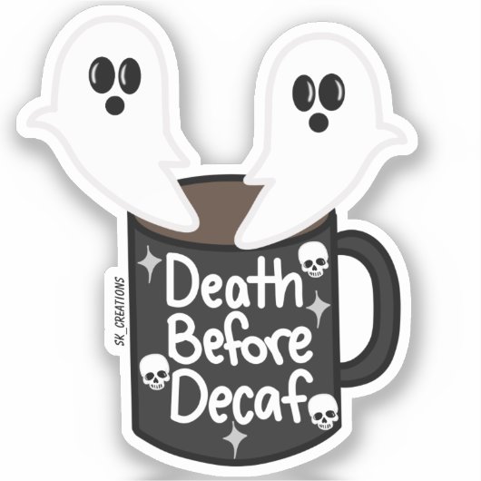Dood voor Decaf Sticker (Voorkant)