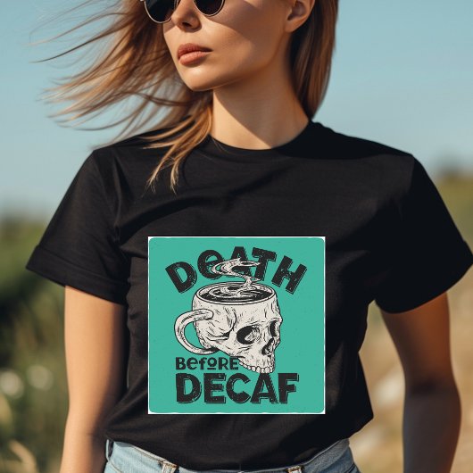 Dood voor Decaf T-Shirt