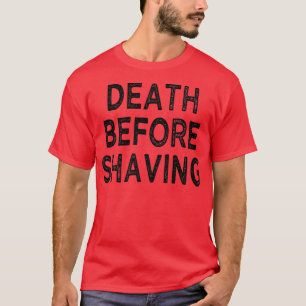 Dood voor Shave Beard Lover citeert grappigheid T-shirt