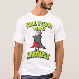 Dood ze met Kindness Vampire Cartoon T-shirt