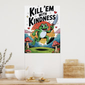 "Dood ze met vriendelijkheid" Kikkerposter Poster (Keuken)