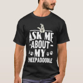 Doodle Dog Ask Me About My Sheepadoodle T-shirt (Voorkant)