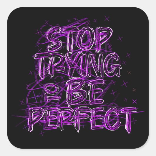 Doodle motivacional: Deja de intentar ser perfecto Vierkante Sticker (Voorkant)