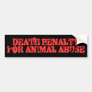 DOODSTRAF VOOR DIERENMISBRUIK Bumpersticker