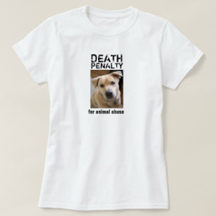 DOODSTRAF VOOR DIERENMISBRUIK T-SHIRT