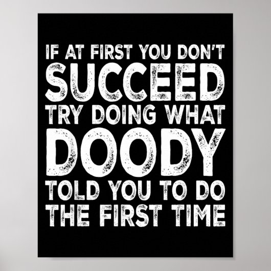 Doody - If At First You Don't Succeed Try Doing Wh Poster (Voorkant)