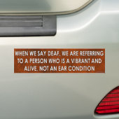 Doof is een persoon, geen ooraandoening. bumpersticker (Op auto)