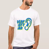 Doof linkeroor witte achtergrond t-shirt (Voorkant)
