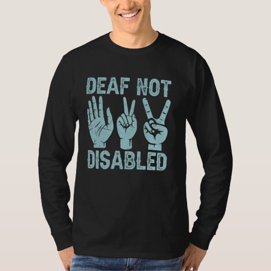 Doof Niet Uitgeschakeld Gebarentaal T-shirt (Voorkant)