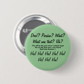 Doof? Pardon? Deaf Joke Number One Badge Ronde Button 5,7 Cm (Voorkant /achterkant)