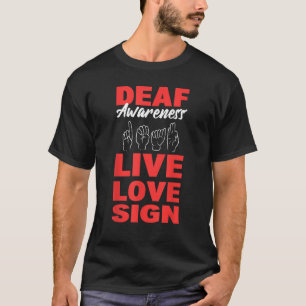 Doofbewustzijn Live Love Gebarentaal Spraaktaal Pa T-shirt