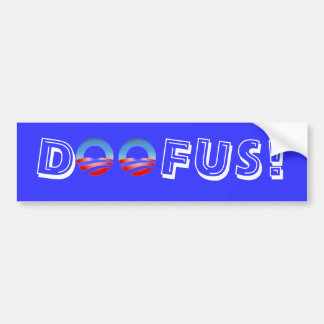 DOOFUS! BUMPERSTICKER