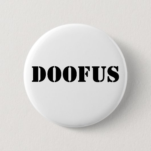 Doofus Ronde Button 5,7 Cm (Voorkant)