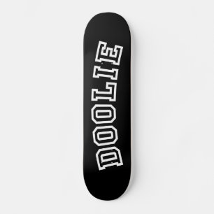 DOOLIE PERSOONLIJK SKATEBOARD