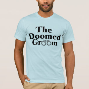 Doomed Groom T-shirt