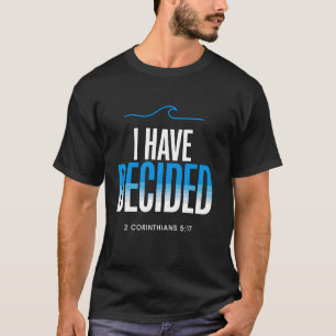 Doop heb ik besloten gedoopt te worden t-shirt