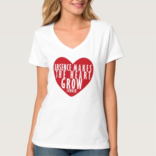 Door afwezigheid groeit het hart onder de duim | P T-shirt (Voorkant)