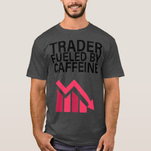 Door cafeïne aangedreven handelaar t-shirt