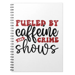 Door cafeïne en criminele shows gevoed notitieboek