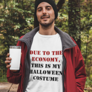 Door de economie is dit mijn Halloween Costume T-shirt