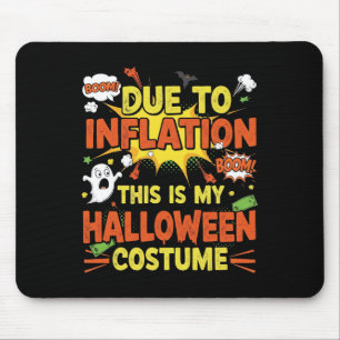 Door de inflatie is dit mijn halloween Costume Fun Muismat