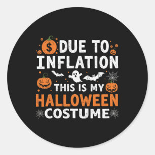 Door de inflatie is dit mijn halloween Costume Fun Ronde Sticker