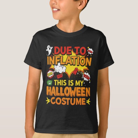 Door de inflatie is dit mijn halloween Costume Fun T-shirt (Voorkant)