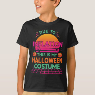 Door de inflatie is dit mijn halloween Costume Fun T-shirt
