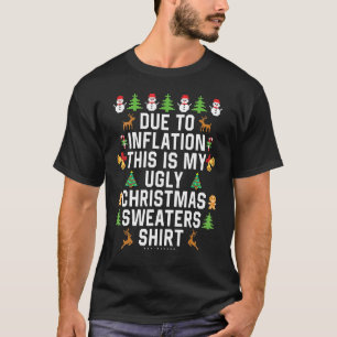Door de inflatie is dit mijn lelijke kerstzweet t-shirt
