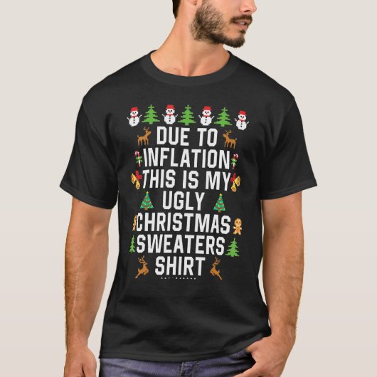 Door de inflatie is dit mijn lelijke kerstzweet t-shirt (Voorkant)