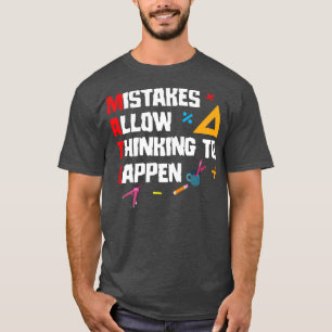 Door fouten in de wiskunde kan men denken t-shirt