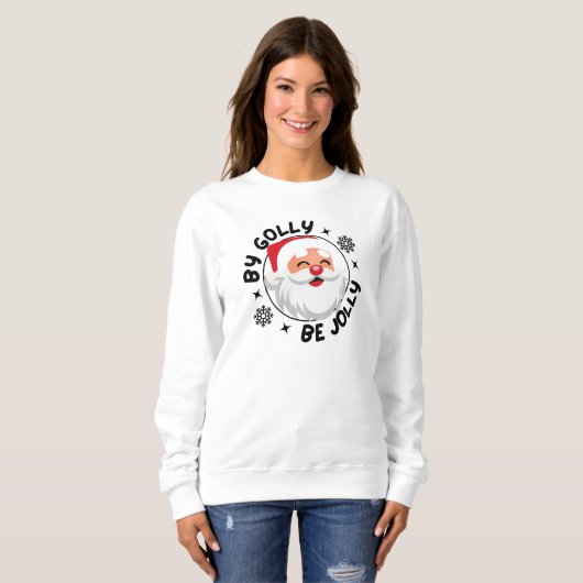 Door Golly Be Jolly Santa Comfy Sweatshirt (Voorkant volledig)