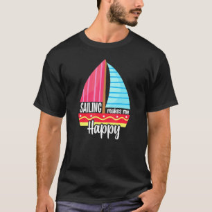 Door het zeilen word ik gelukkig van de zeilboot t-shirt